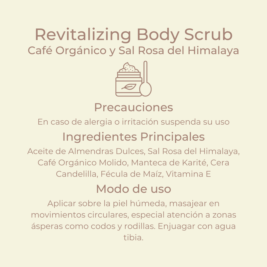 Revitalizing Body Scrub, Café Orgánico y Sal Rosa del Himalaya.